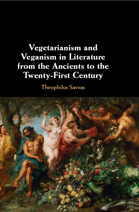 Cover for Theo Savvas's book Vegetarianism and Veganism in Literature from the Ancients to the Twenty-First Century